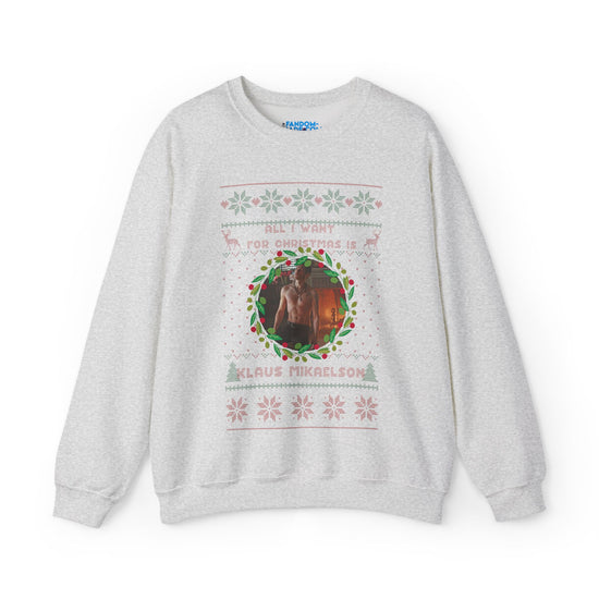 All I Want For Christmas Is Klaus Mikaelson Sweatshirt - Fandom-Made