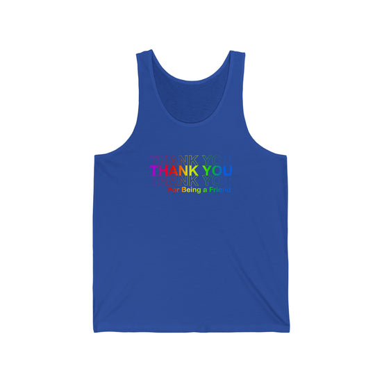 Thank You, Friend Unisex Tank - Fandom-Made