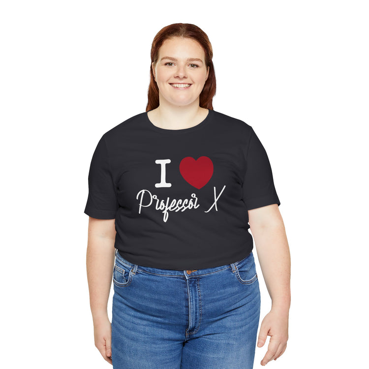 I Love Professor X Unisex T-Shirt - Fandom-Made