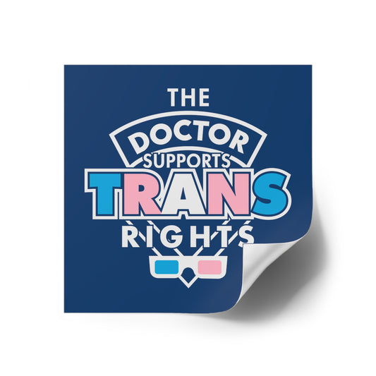 The Doctor Supports Trans Rights Square Stickers - Fandom-Made