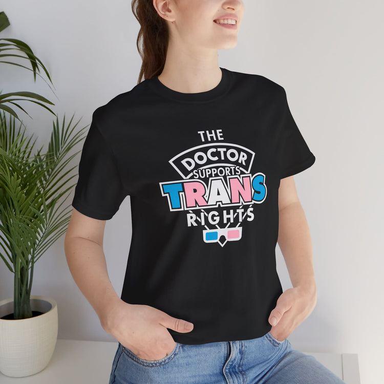 The Doctor Supports Trans Rights Unisex T-Shirt