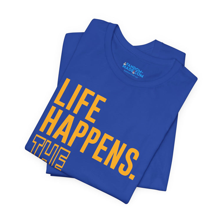 Life Happens The Pitt Helps Unisex T-Shirt - Fandom-Made