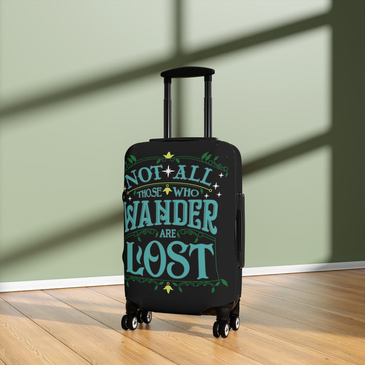 Not All That Wander Are Lost Luggage Cover - Fandom-Made