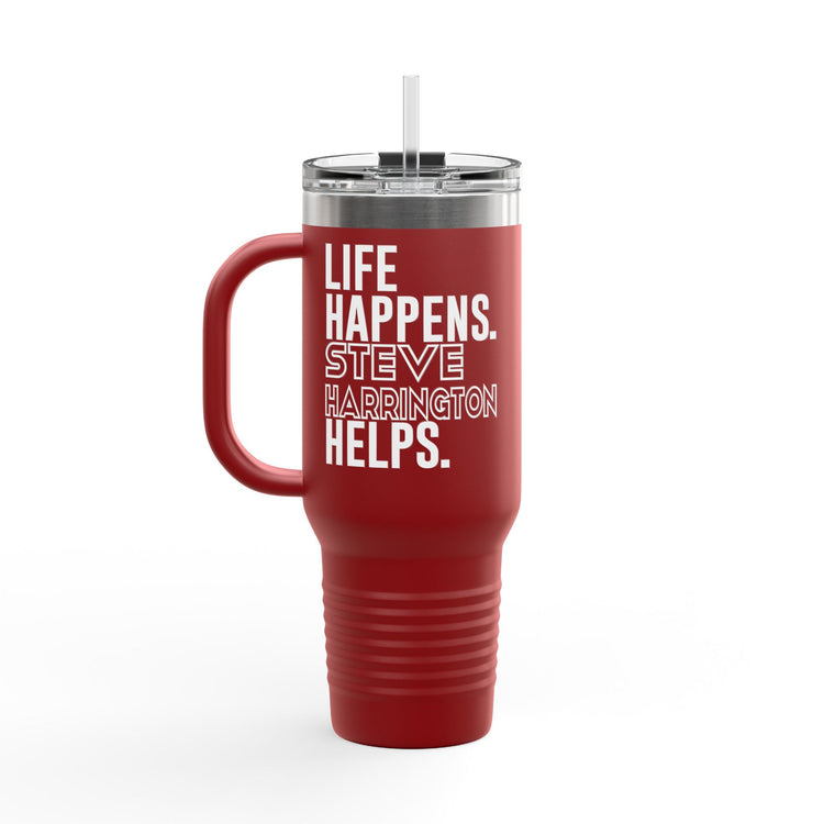 Life Happens Steve Harrington Helps Insulated Tumbler