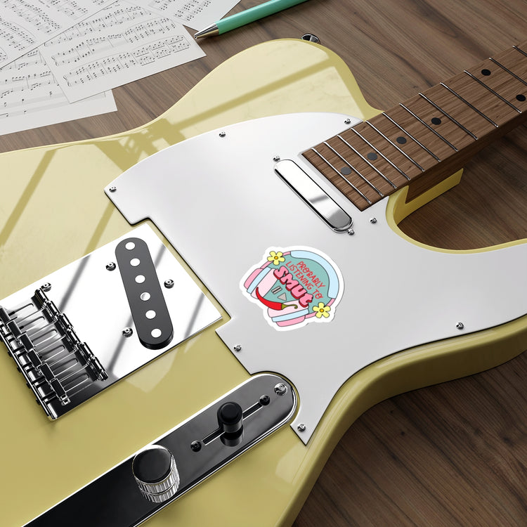 Listening To Smut Die-Cut Sticker