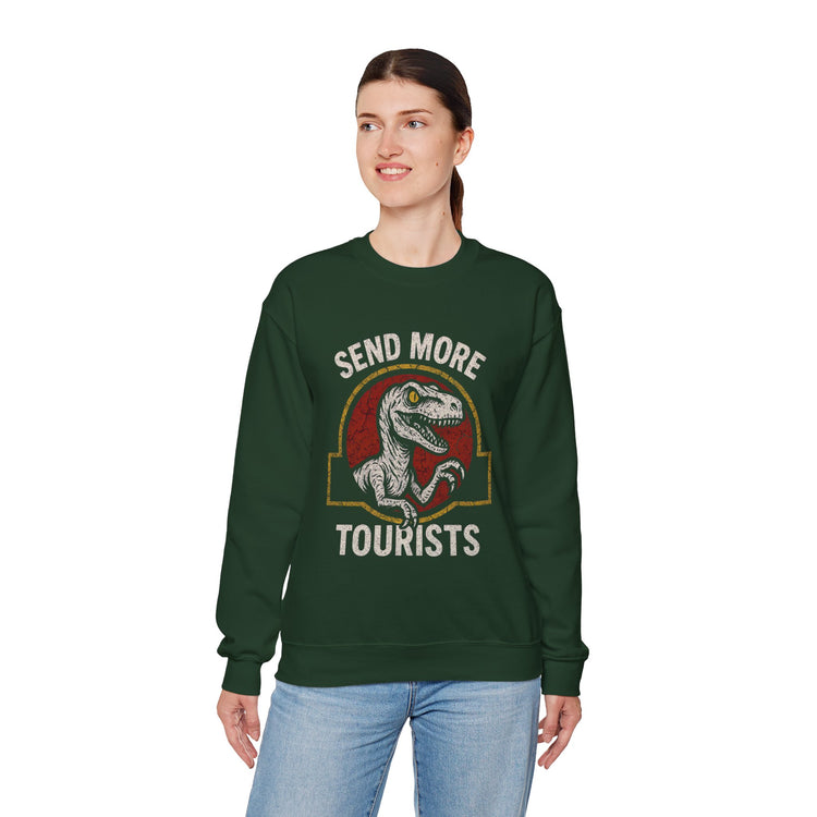 Send More Tourists Unisex Sweatshirt