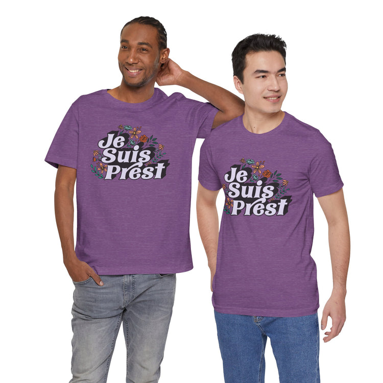 Je Suis Prest Unisex T-Shirt