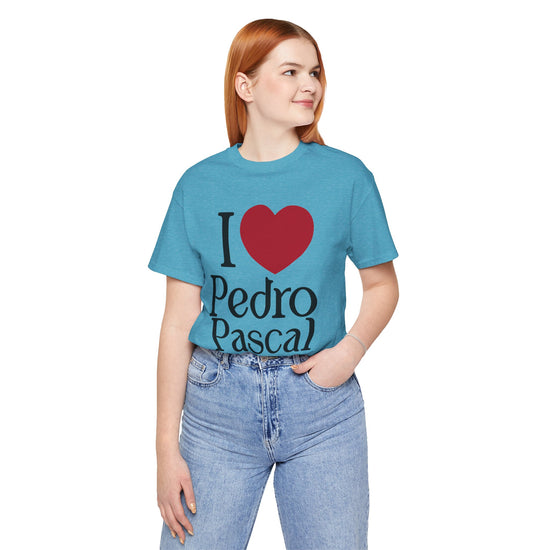 I Love Pedro Unisex T-Shirt - Fandom-Made