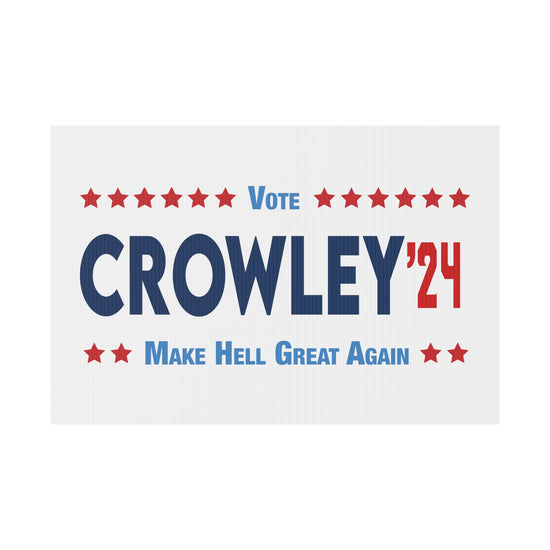 Crowley 2024 Plastic Yard Sign - Fandom-Made