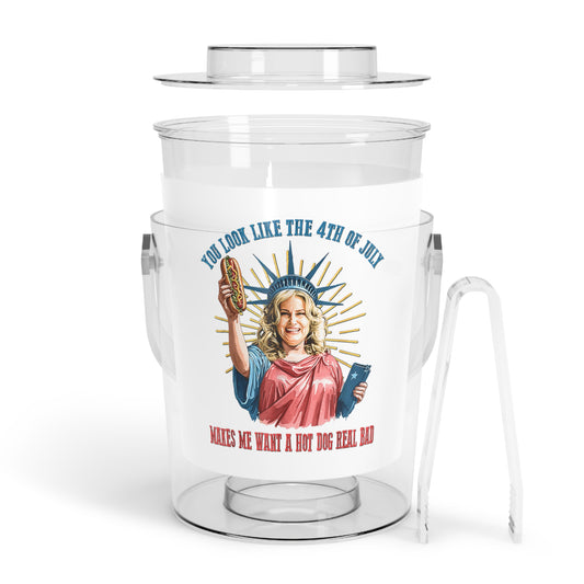 You Look The 4th Of July Ice Bucket
