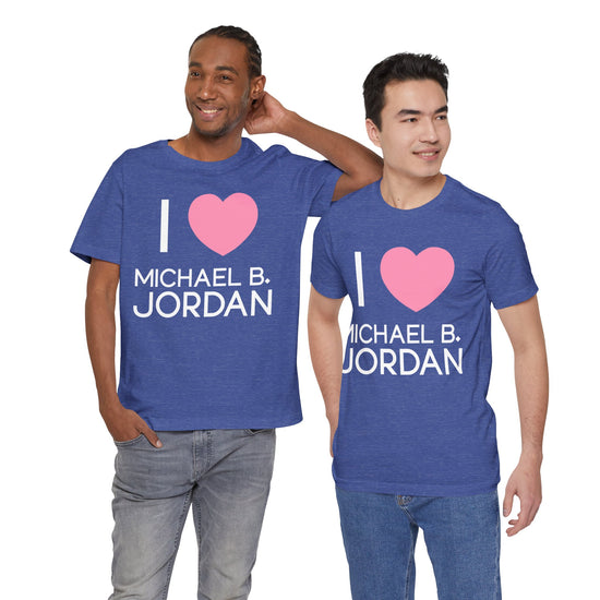 I Love Michael B. Jordan Unisex T-Shirt - Fandom-Made