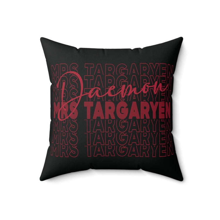 Mrs. Daemon Targaryen Faux Suede Square Pillow