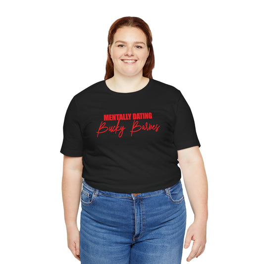 Mentally Dating Bucky Barnes T-Shirt