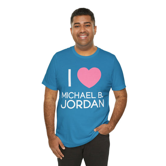 I Love Michael B. Jordan Unisex T-Shirt - Fandom-Made