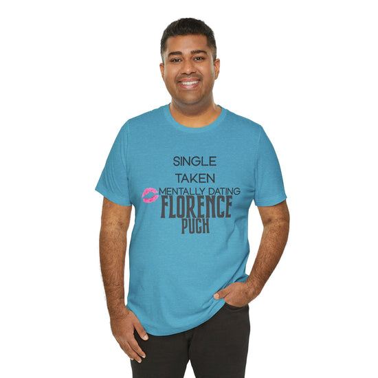 Mentally Dating Florence Pugh Unisex T-Shirt - Fandom-Made