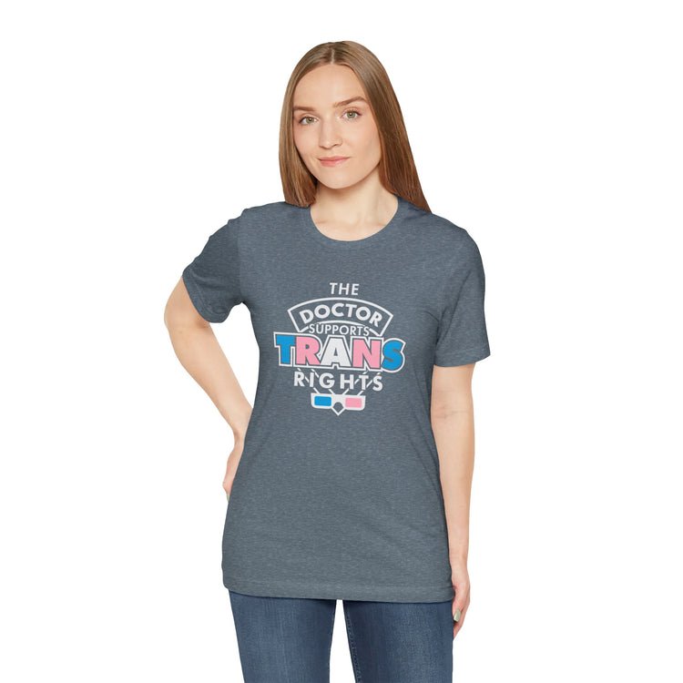 The Doctor Supports Trans Rights Unisex T-Shirt