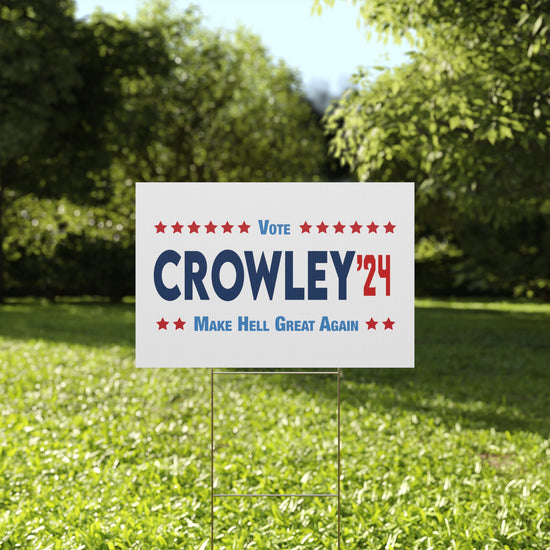 Crowley 2024 Plastic Yard Sign - Fandom-Made