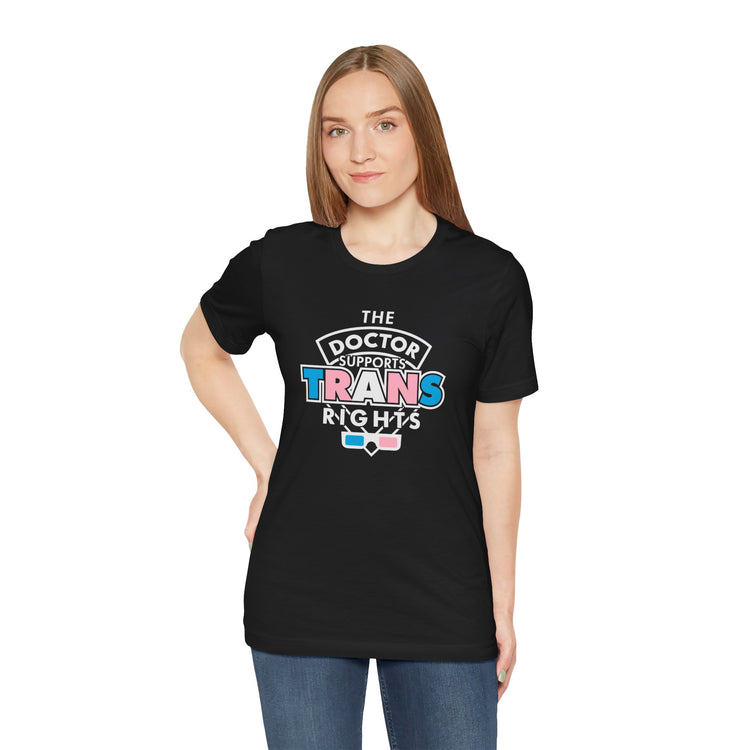 The Doctor Supports Trans Rights Unisex T-Shirt