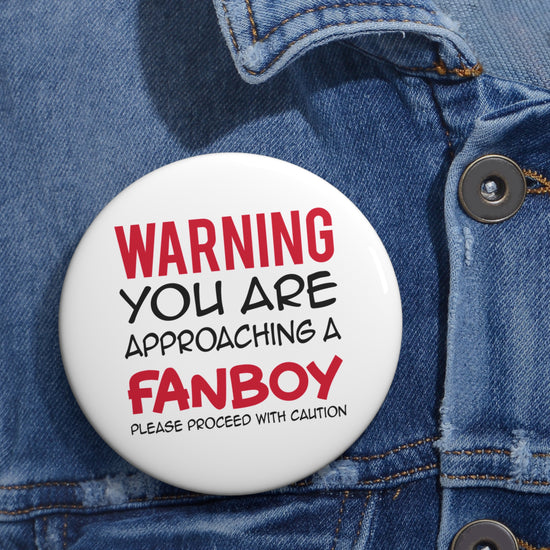 Warning Fanboy Pin - Fandom-Made