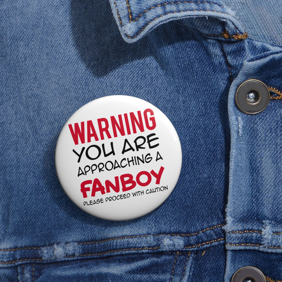 Warning Fanboy Pin - Fandom-Made