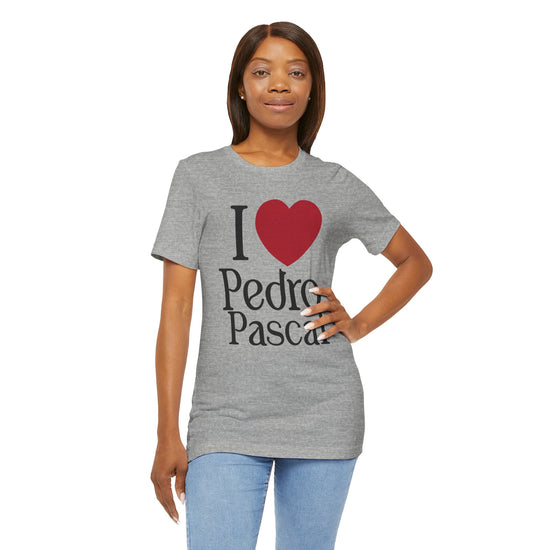 I Love Pedro Unisex T-Shirt - Fandom-Made