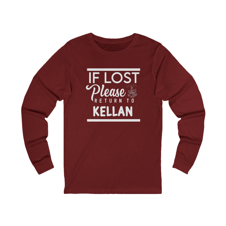 If Lost Return To Kellan Unisex Long Sleeve T-Shirt