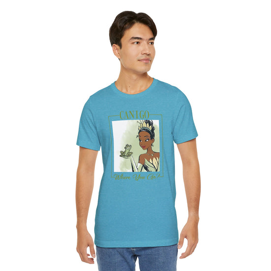 Can I Go Where You Go Unisex T-Shirt - Fandom-Made
