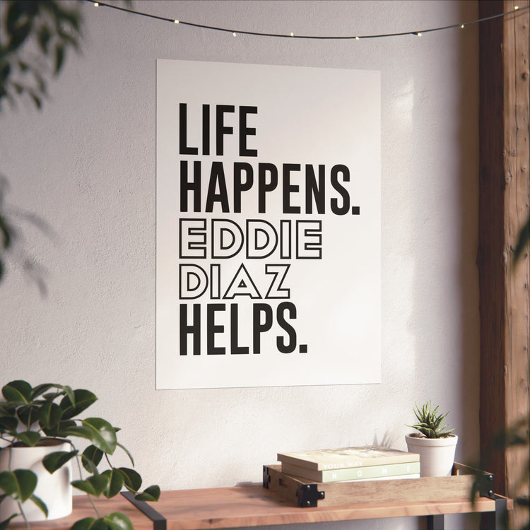 Life Happens Eddie Diaz Helps Poster