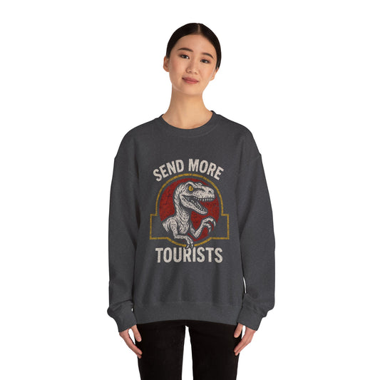 Send More Tourists Unisex Sweatshirt