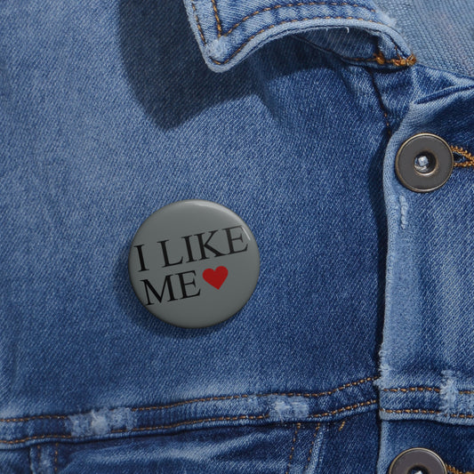 I Like Me Pin - Fandom-Made