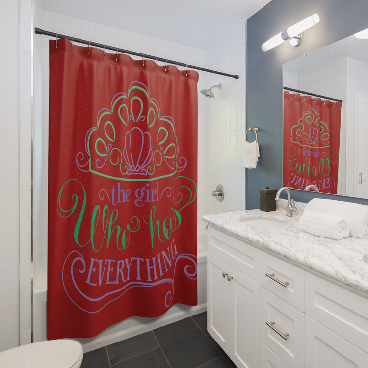 The Girl Who Has Everything Shower Curtain