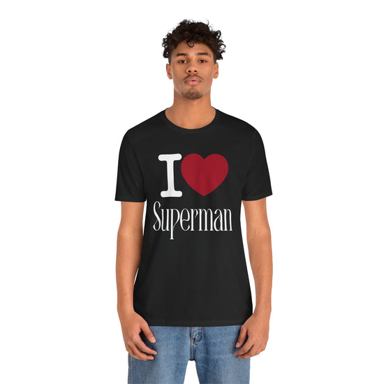 I Love Superman T-Shirt - Fandom-Made