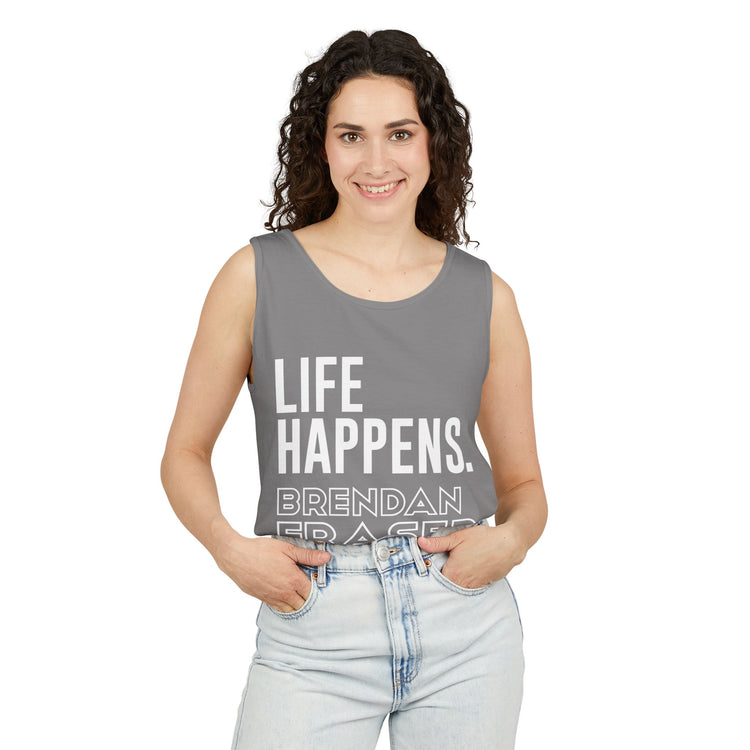 Life Happens Brendan Fraser Helps Unisex Tank Top - Fandom-Made