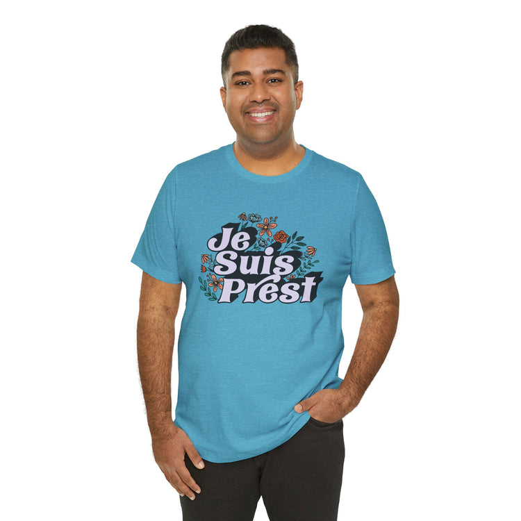 Je Suis Prest Unisex T-Shirt