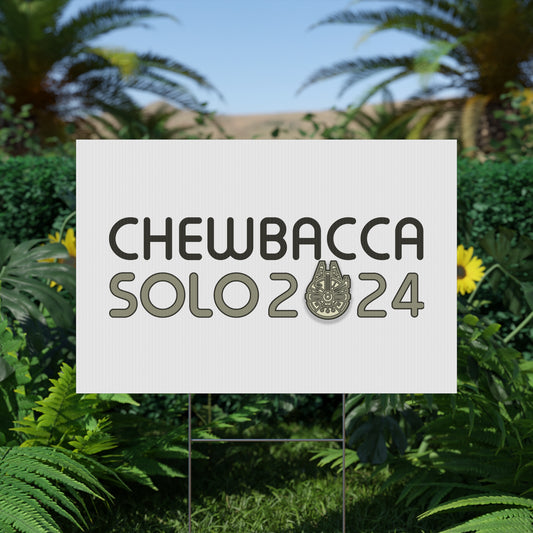 Chewbacca Solo 2024 Plastic Yard Sign