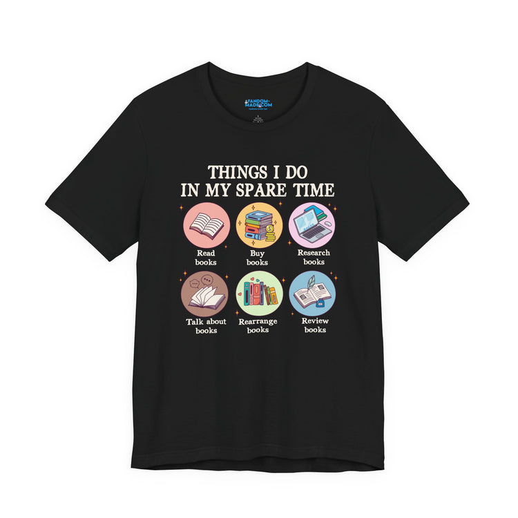 Things I Do In My Spare Time Unisex T-Shirt