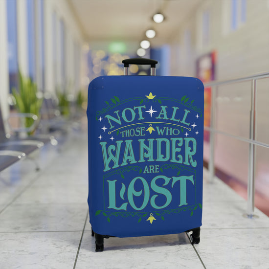 Not All That Wander Are Lost Luggage Cover - Fandom-Made