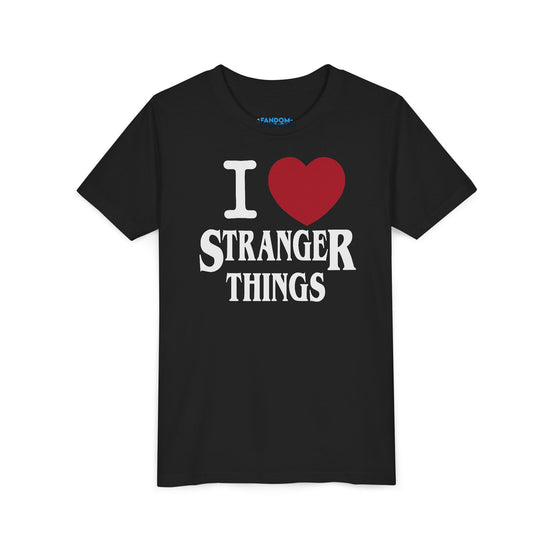 I Love Stranger Things Youth Tee - Fandom-Made
