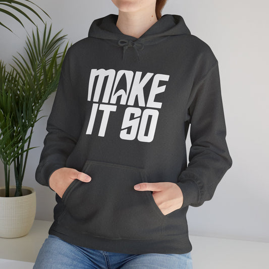 Make It So Hoodie - Fandom-Made