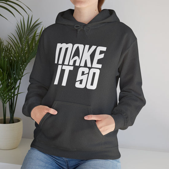 Make It So Hoodie - Fandom-Made