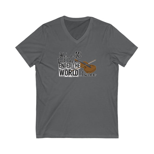 He's a 10 But... V-Neck Tee - Fandom-Made