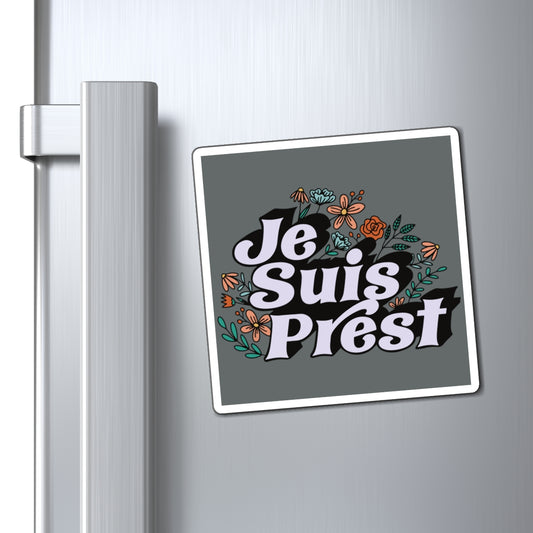 Je Suis Prest Magnet