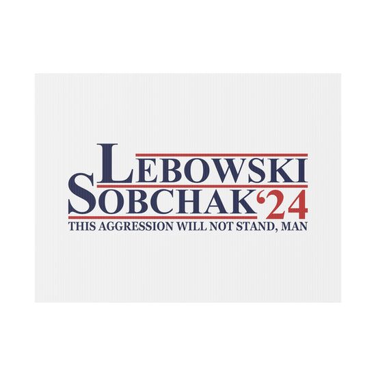 Lebowski Sobchak 2024 Plastic Yard Sign - Fandom-Made