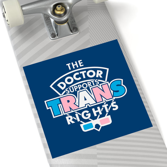 The Doctor Supports Trans Rights Square Stickers - Fandom-Made