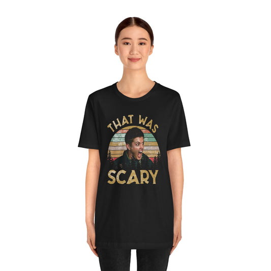 That Was Scary T-Shirt - Fandom-Made