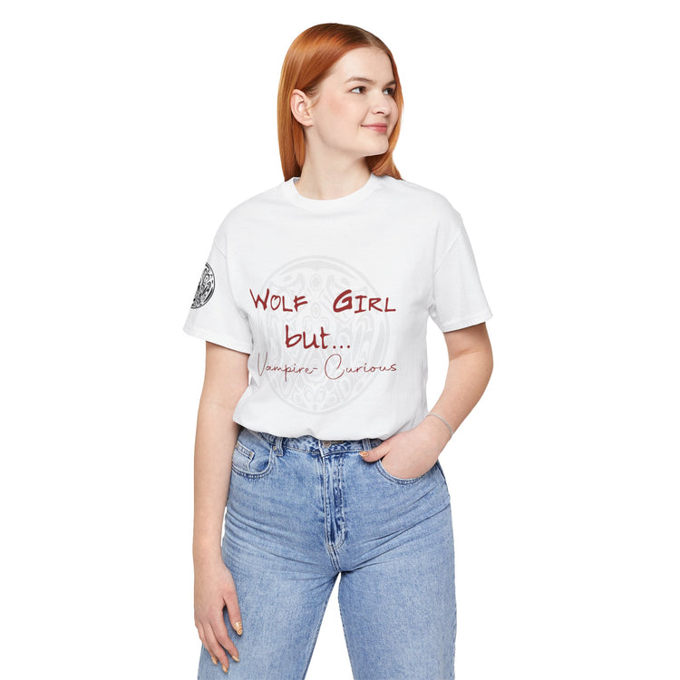 Wolf Girl But... Vampire Curious T-Shirt