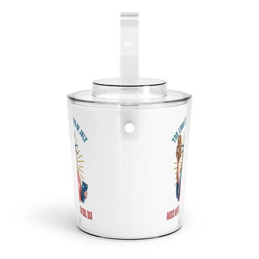 You Look The 4th Of July Ice Bucket