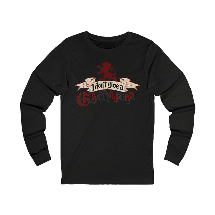 I Don't Give A Gryffindamn Unisex Long Sleeve T-Shirt