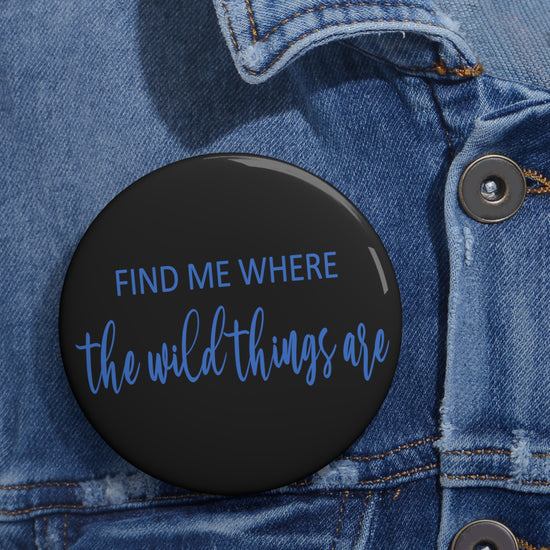 Find Me Where Pin - Fandom-Made