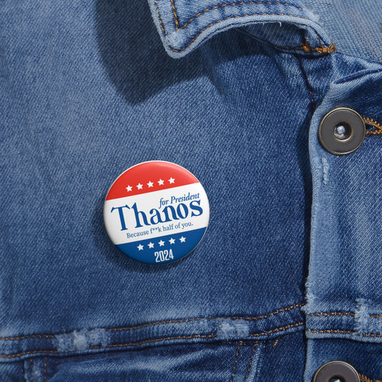 Thanos For President Pin - Fandom-Made